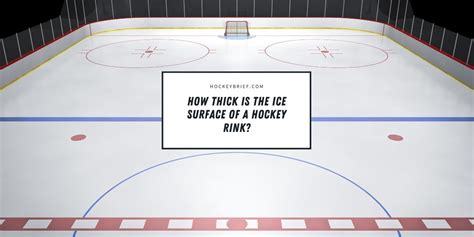 how thick is the ice on a hockey rink